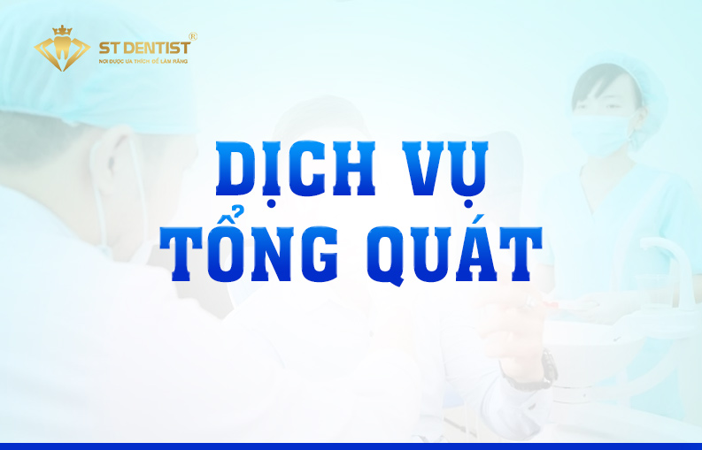 CÁC DỊCH VỤ TỔNG QUÁT