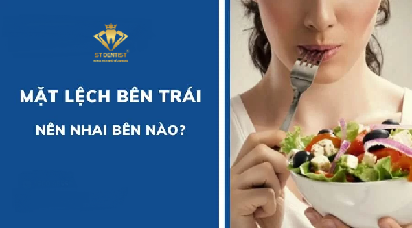 Mặt Lệch Bên Trái Thì Nên Nhai Bên Nào【BS.Tư Vấn】